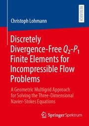 Cover von Discretely Divergence-Free Q2-P1 Finite Elements for Incompressible Flow Problems