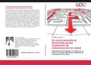 Cover von Un acercamiento al desarrollo de las campañas de comunicación en salud