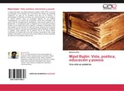 Cover von Mijail Bajtin: Vida, poética, educación y poesía