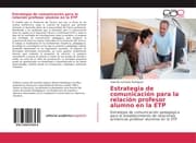 Cover von Estrategia de comunicación para la relación profesor alumno en la ETP