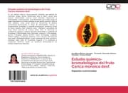 Cover von Estudio químico-bromatológico del fruto Carica monoica desf.