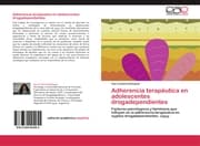 Cover von Adherencia terapéutica en adolescentes drogadependientes
