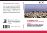 Cover von Análisis espacial multicriterio y crecimiento urbano