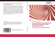 Cover von Los desafíos de gestionar el conocimiento en las organizaciones