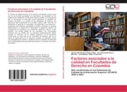 Cover von Factores asociados a la calidad en Facultades de Derecho en Colombia
