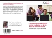 Cover von Los medios informáticos como mediadores de la educación ciudadana