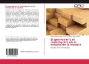 Cover von El georradar y el resistógrafo en el estudio de la madera