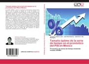 Cover von Tamaño óptimo de la serie de tiempo en el pronóstico del PIB en México