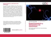 Cover von Espectrometría y dosimetría de neutrones