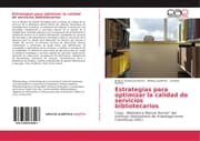 Cover von Estrategias para optimizar la calidad de servicios bibliotecarios