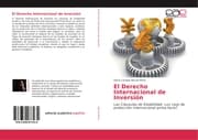 Cover von El Derecho Internacional de Inversión