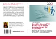 Cover von Gestión de una ETC.Un Análisis de las Percepciones del Alumnado