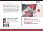 Cover von Modelo de indicadores para evaluar complejidad en proyectos