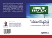 Cover von The Sustainability of Rapid Growth in Post Genocide Rwanda