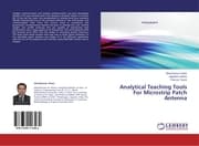 Cover von Analytical Teaching Tools For Microstrip Patch Antenna