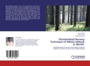 Cover von Standardized Nursery Technique of Albizia lebbeck (L.)Benth.