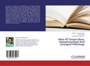 Cover von Atlas Of Tongue Base, Hypopharyngeal And Laryngeal Pathology