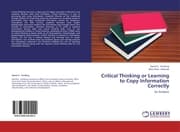 Cover von Critical Thinking or Learning to Copy Information Correctly