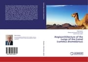 Cover von Angioarchiitecture of the Lungs of the Camel (camelus dromedarius)