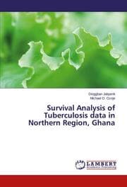 Cover von Survival Analysis of Tuberculosis data in Northern Region, Ghana