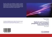 Cover von Optical and transport properties of mesoscopic heterostructures