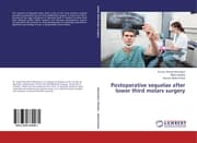 Cover von Postoperative sequelae after lower third molars surgery
