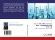 Cover von Crown Ether-Fluorene as Solid Phase Extraction Sorbent
