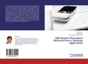 Cover von SMS Based Information Retrieval from a Desktop Application