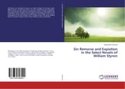 Cover von Sin Remorse and Expiation in the Select Novels of William Styron