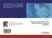 Cover von Effect of Inert Salts on the Piperidinolysis of Phenyl Salicylate