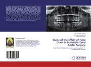 Cover von Study of the effect of Tube Drain in Mandible Third Molar Surgery