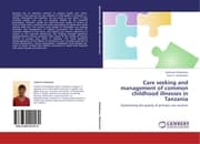 Cover von Care seeking and management of common childhood illnesses in Tanzania