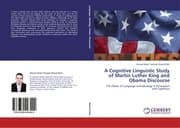 Cover von A Cognitive Linguistic Study of Martin Luther King and Obama Discourse