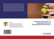 Cover von Adoption Behaviour of Sugarcane Growers Regarding IPDM Practices