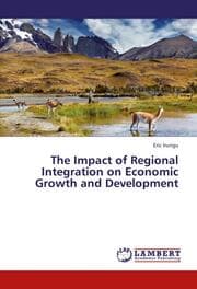 Cover von The Impact of Regional Integration on Economic Growth and Development