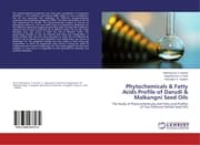 Cover von Phytochemicals & Fatty Acids Profile of Darudi & Malkangni Seed Oils