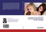 Cover von The Role of the Church in Re-dressing Stigmatization of VVF- HIV/AIDS