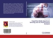 Cover von Cognitive Radio Spectrum Sensing and its Performance Analysis