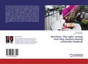 Cover von Nutrition: The right, wrong and risky choices among university students