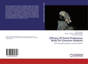 Cover von Efficacy Of Some Predacious Birds On Common Rodents