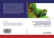 Cover von Low Temperature Induced Stress & Biomolecular Imbalances in Silkworms
