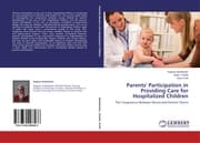 Cover von Parents' Participation in Providing Care for Hospitalized Children