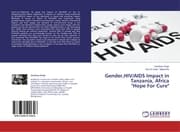 Cover von Gender, HIV/AIDS Impact in Tanzania, Africa 'Hope For Cure'