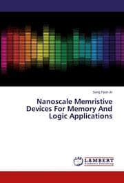 Cover von Nanoscale Memristive Devices For Memory And Logic Applications