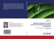Cover von Genetic analysis on Inter crosses of Cowpea and Yard Long Bean