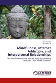Cover von Mindfulness, Internet Addiction, and Interpersonal Relationships