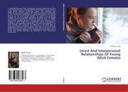 Cover von Incest And Interpersonal Relationships Of Young Adult Females