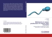 Cover von Melatonin in semen production of mithun (Bos frontalis)