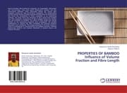 Cover von PROPERTIES OF BAMBOO Influence of Volume Fraction and Fibre Length