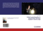 Cover von Esther's psychopathy in David Leslie Johnson 'orphan' movie script
